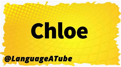 chloe with dots|chloe pronunciation.